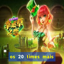 os 20 times mais antigos do brasil